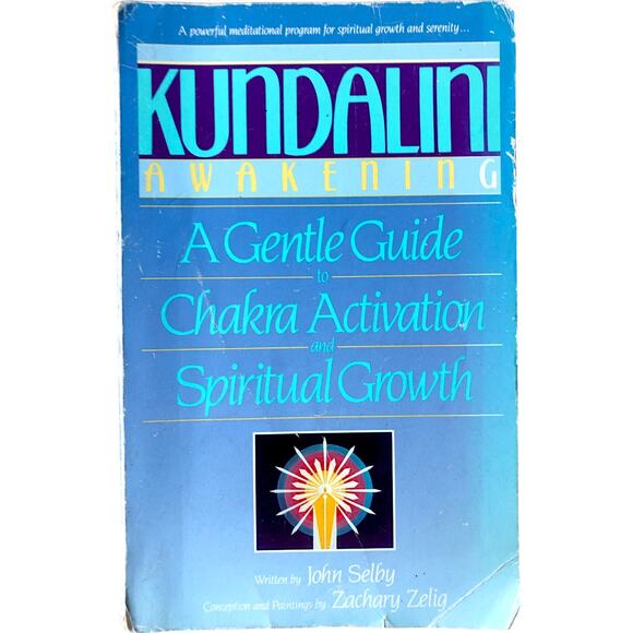 Kundalini Awakening - A Gentle Guide to Chakra Activation by John Selby Book - Picture 1 of 5